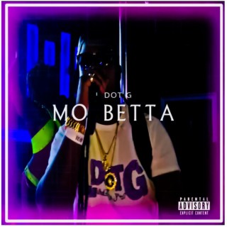 Mo Betta lyrics | Boomplay Music