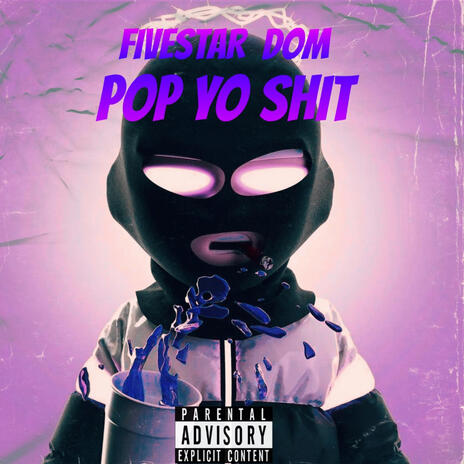 Pop Yo Shit | Boomplay Music