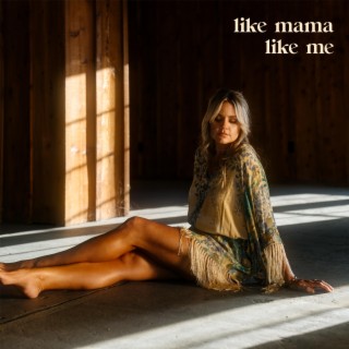 Like Mama Like Me lyrics | Boomplay Music