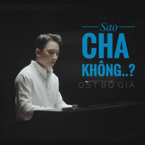 Sao Cha Không (From Bố Già Original Motion Picture Soundtrack) | Boomplay Music