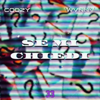 Se Mi Chiedi ft. WVNNV lyrics | Boomplay Music