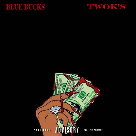 BLUE BUCK$ | Boomplay Music