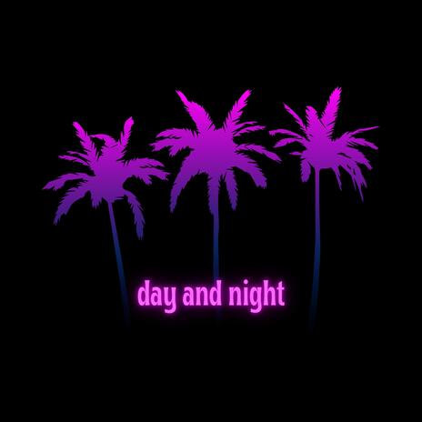 Day And Night | Boomplay Music