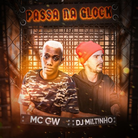 Passa Na Glock ft. Dj Miltinho | Boomplay Music