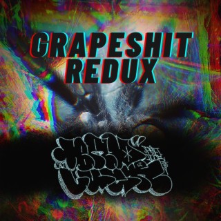 Grapeshit (Redux)