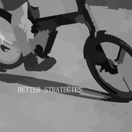 BETTER STRATEGIES | Boomplay Music