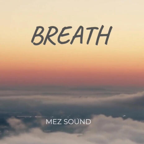 BREATH | Boomplay Music