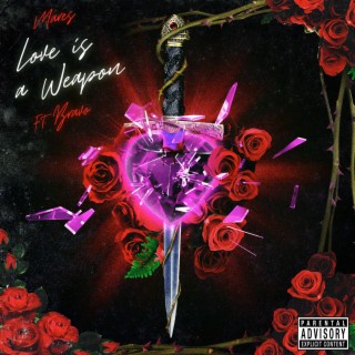 Love is a Weapon ft. Bravo 777 lyrics | Boomplay Music