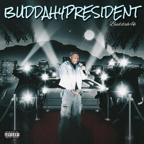 Buddah 4 President | Boomplay Music