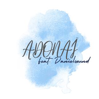 Adonaï ft. Danielsound lyrics | Boomplay Music