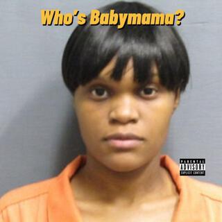 Whos baby mama Diss