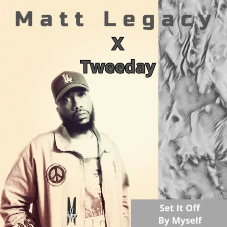 Set It Off By Myself (Matt Legacy Mix) ft. Tweeday