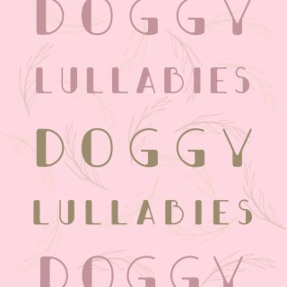 Doggy Lullabies