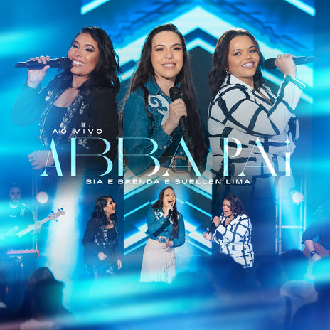 Abba Pai (Ao Vivo) ft. Suellen Lima | Boomplay Music