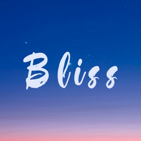 Bliss | Boomplay Music