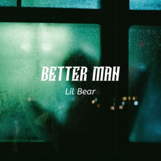 Better man lyrics | Boomplay Music