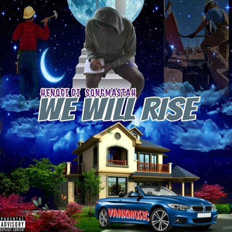 We Will Rise | Boomplay Music