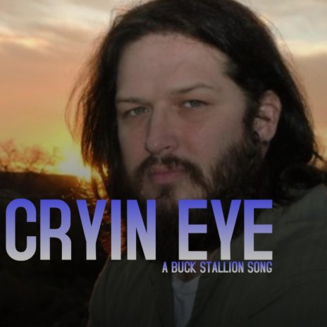 Cryin Eye | Boomplay Music