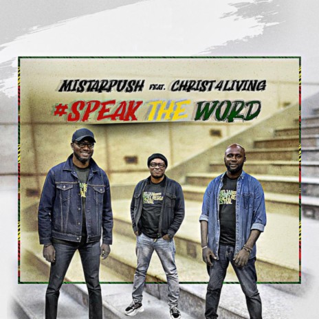 Speak the Word ft. CHRIST4LIVING | Boomplay Music