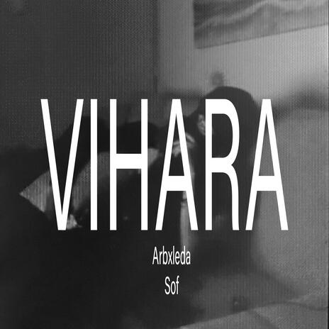 VIHARA ft. Sof | Boomplay Music