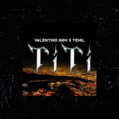 TITI ft. Yemil | Boomplay Music