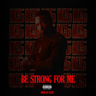 Be Strong for Me