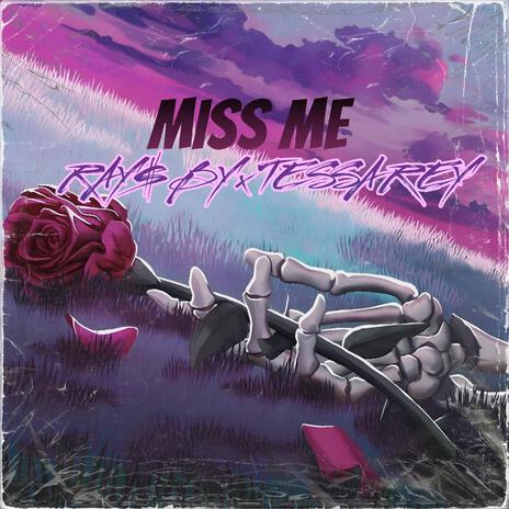 Miss Me ft. Tessa Rey | Boomplay Music