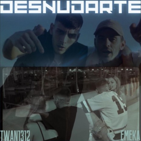 Desnudarte ft. TWAN1312 | Boomplay Music