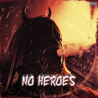 NO HEROES