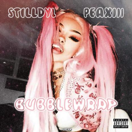 BubbleWrap ft. PeaXIII | Boomplay Music