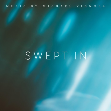 Swept In | Boomplay Music