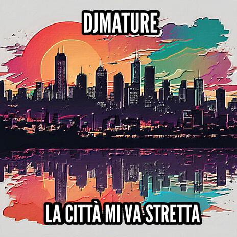 LA CITTÀ MI VA STRETTA | Boomplay Music