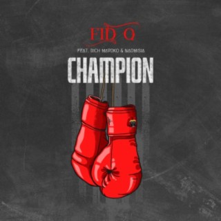 Champion ft. Rich Mavoko & Naomisia lyrics | Boomplay Music