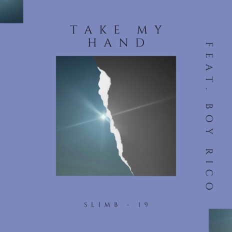 Take My Hand ft. Boy Rico | Boomplay Music