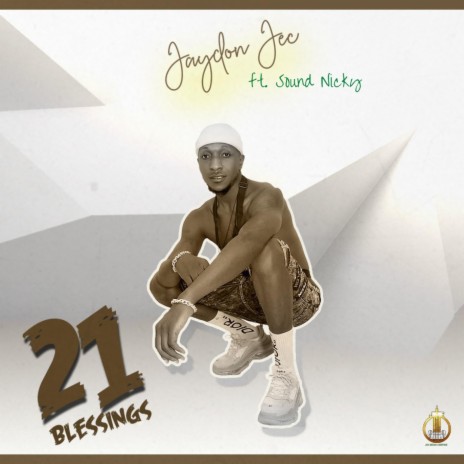 21 Blessings ft. Sound Nicky | Boomplay Music