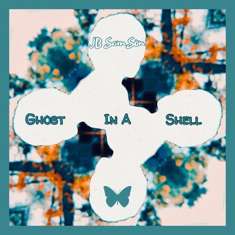 Ghost In A Shell | Boomplay Music