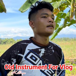 Old Instrument For Kill-eye Vlog