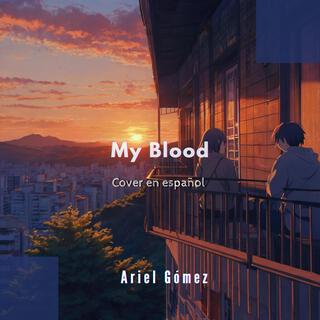 Mi Amor - My Blood Versión En Español