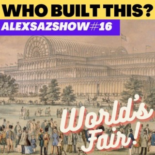 Episode 16. Mystery of World’s Fairs! Evidence of Tartaria, Great Reset and Lost Knowledge!