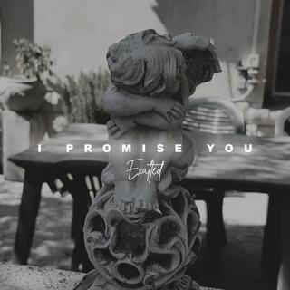 I promise you (For my mother)