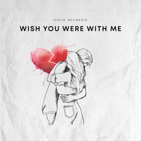 Wish You Were with Me | Boomplay Music