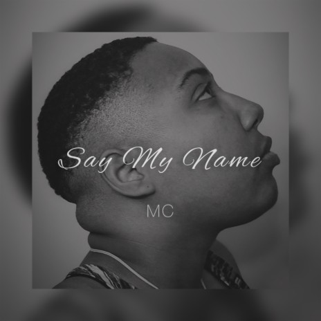 Say My Name | Boomplay Music