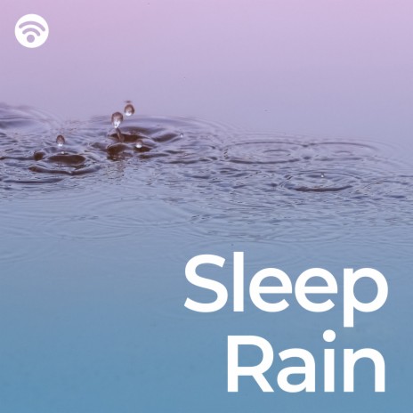 Rain Zone ft. Sleepy Rain Sounds & Rain Sounds for Sleep | Boomplay Music