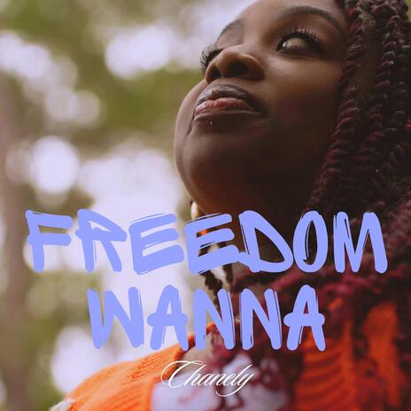 Freedom Wanna | Boomplay Music