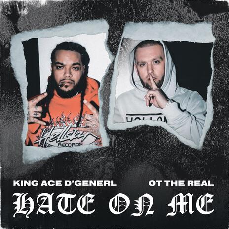 Hate On Me ft. OT The Real | Boomplay Music