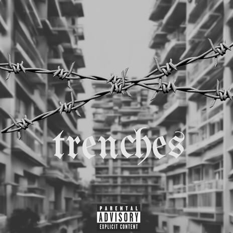 trenches | Boomplay Music