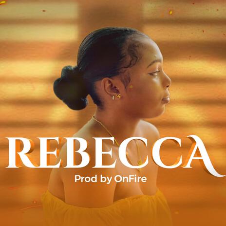 Rebecca | Boomplay Music