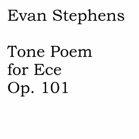 Tone Poem for Ece, Op. 101 | Boomplay Music