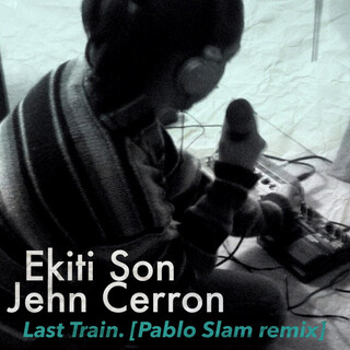 Last Train - Pablo Slam Remix