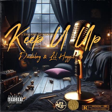 Keep U Up ft. Lil Hoggie | Boomplay Music